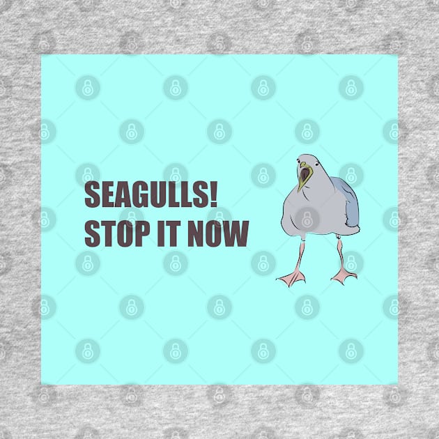 Seagulls, stop it now by vixfx